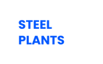 STEEL PLANTS