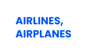 Airlines, Airplanes
