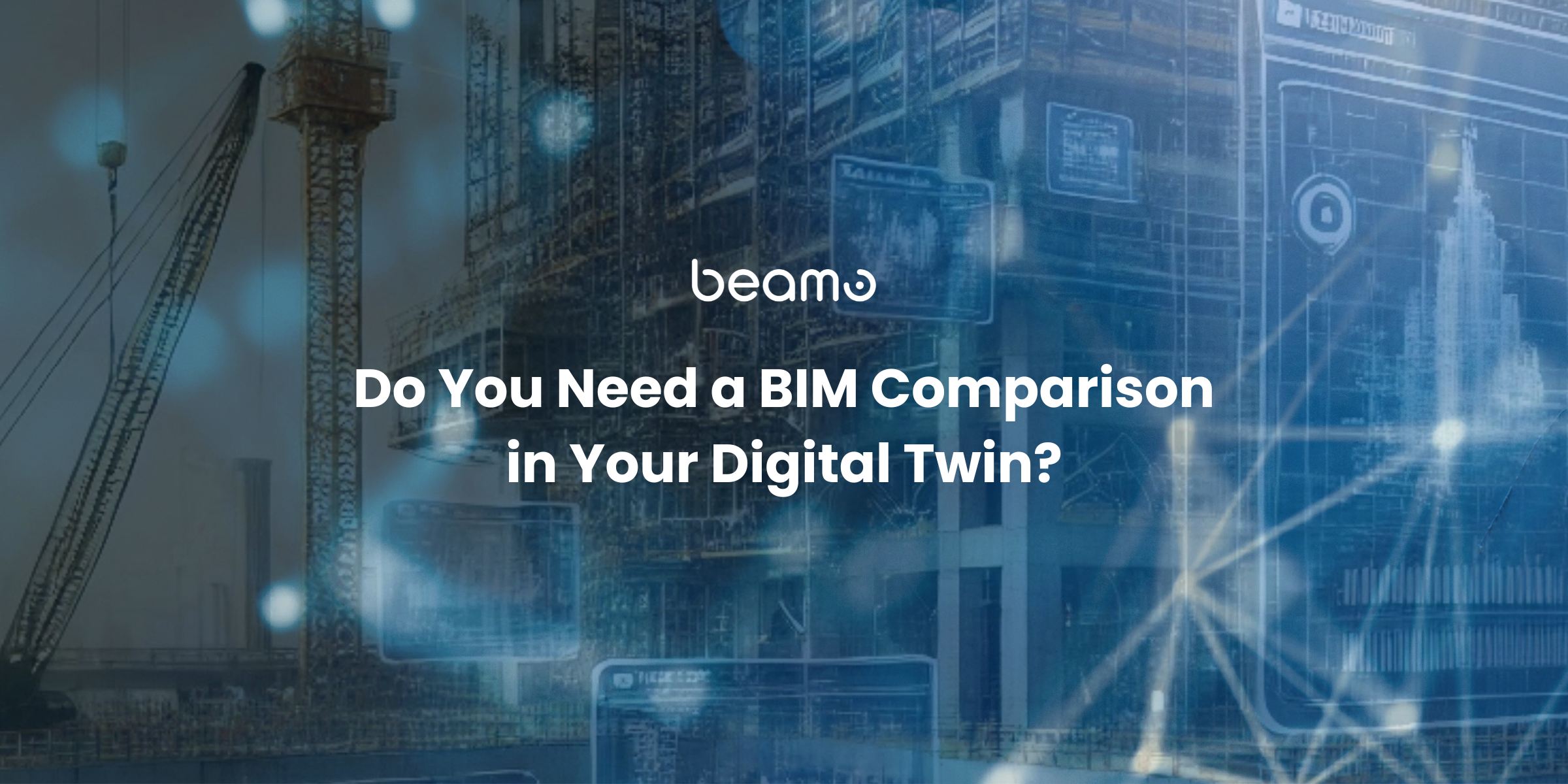 Do You Need a BIM Comparison in Your Digital Twin?